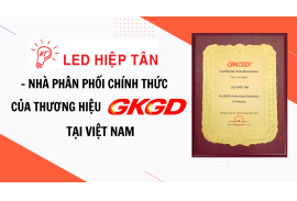 LED Hiệp Tân - Nhà phân phối chính thức của thương hiệu GKGD tại Việt Nam 