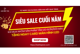 SIÊU SALE CUỐI NĂM | MUA NHÓM TẤM LED ĐƠN/ ĐÔI MÀU TẶNG CARD MÀN HÌNH LED